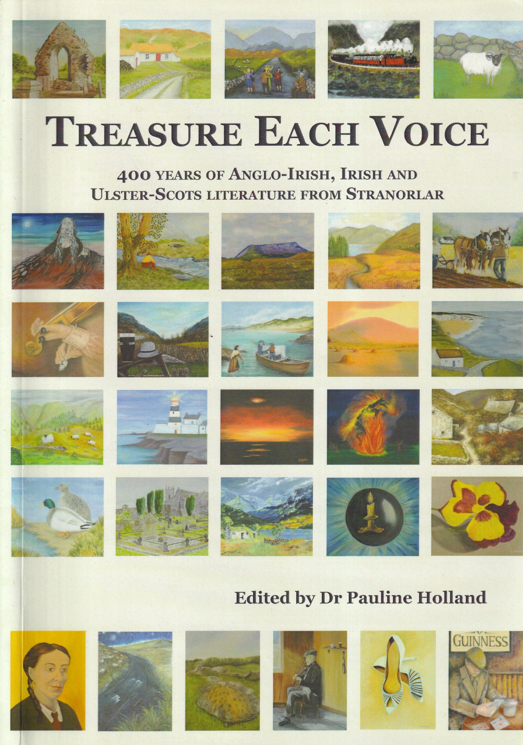 Treasure Each Voice: 400 Years of Anglo- Irish, Irish and Ulster- Scots Literature from Stranorlar by Dr Pauline Holland (ed.)