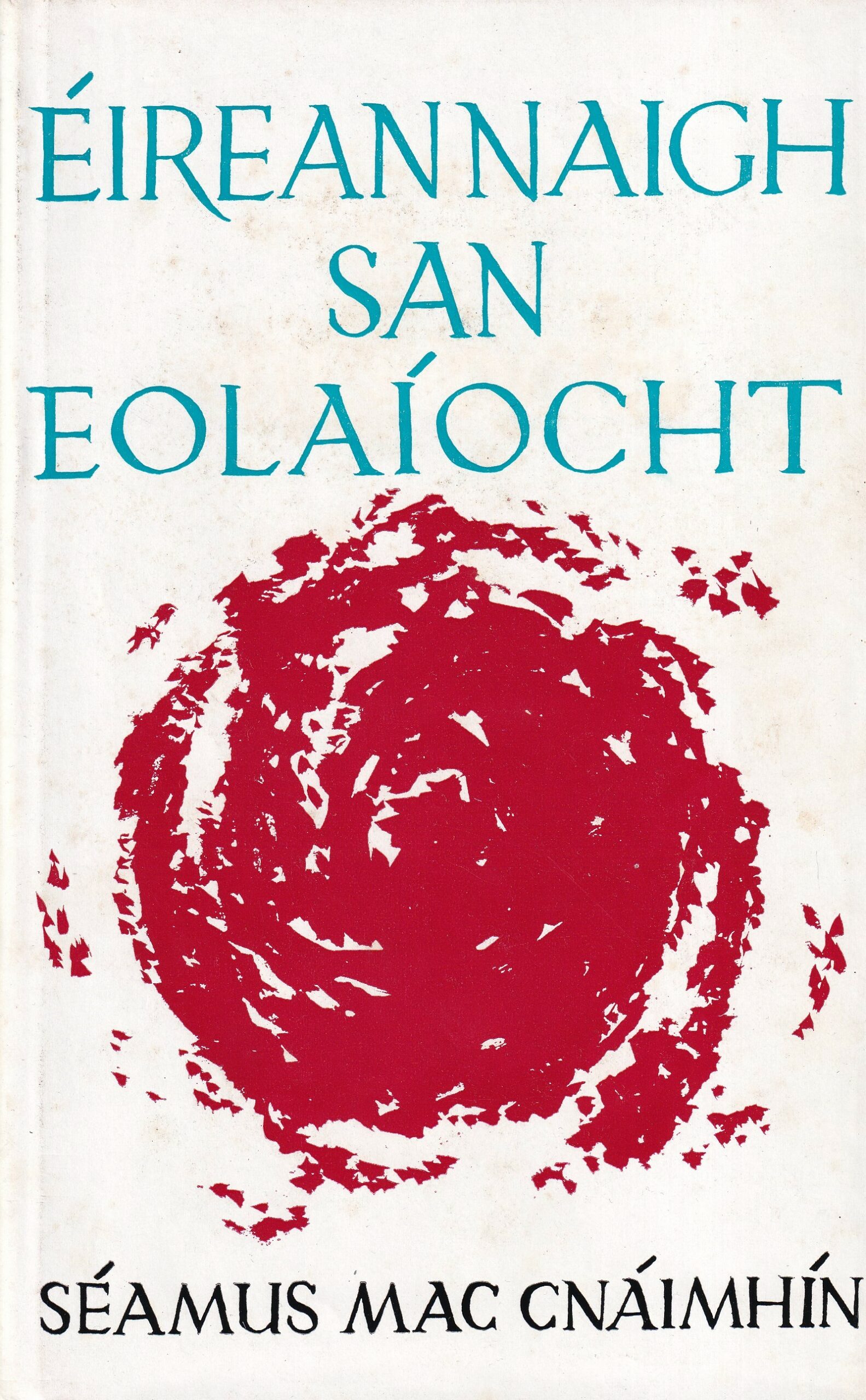 Éireannaigh San Eolaíocht by Séamus Mac Cnáimhín