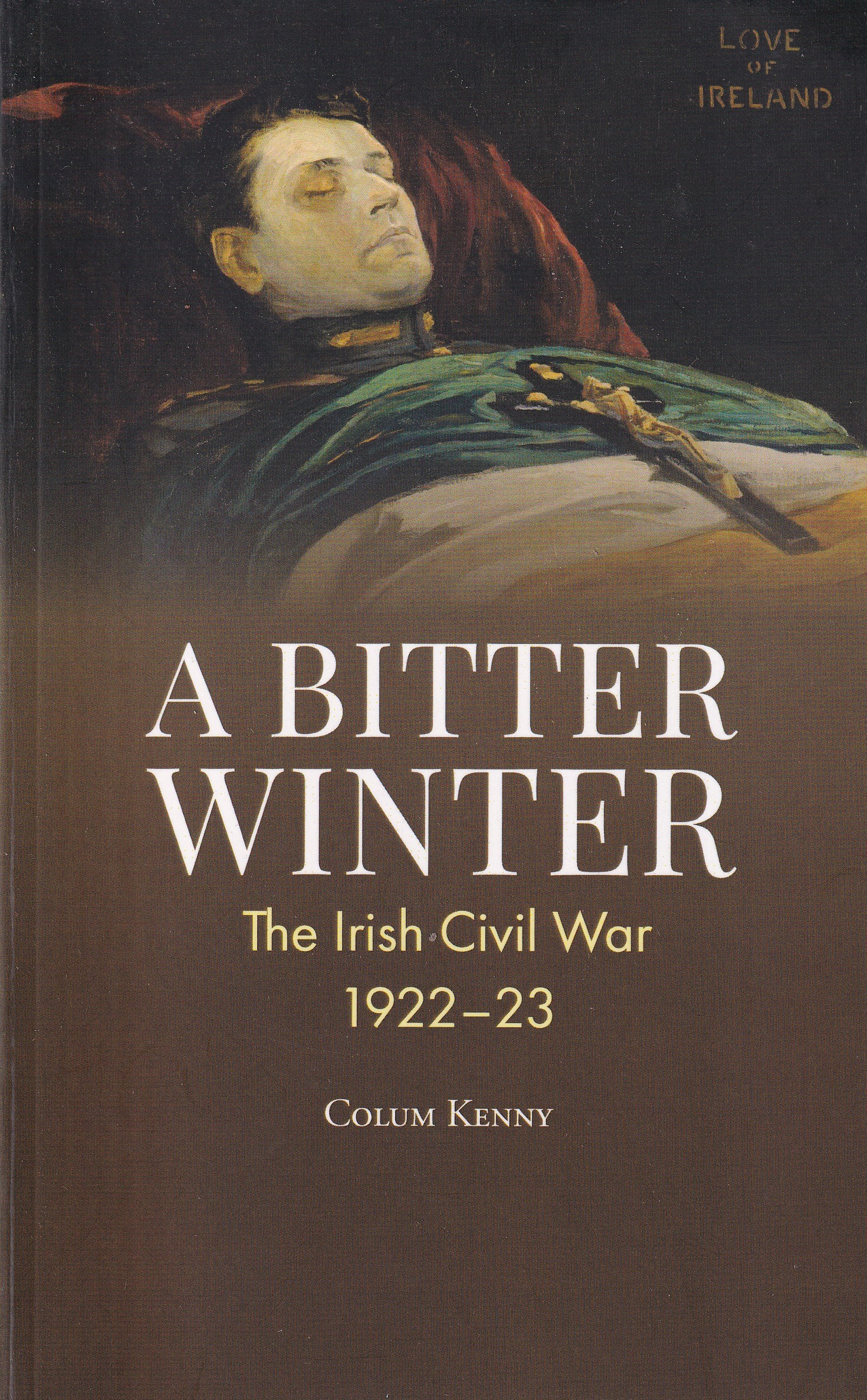 A Bitter Winter: The Irish Civil War 1922-23 | Colum Kenny | Charlie Byrne's