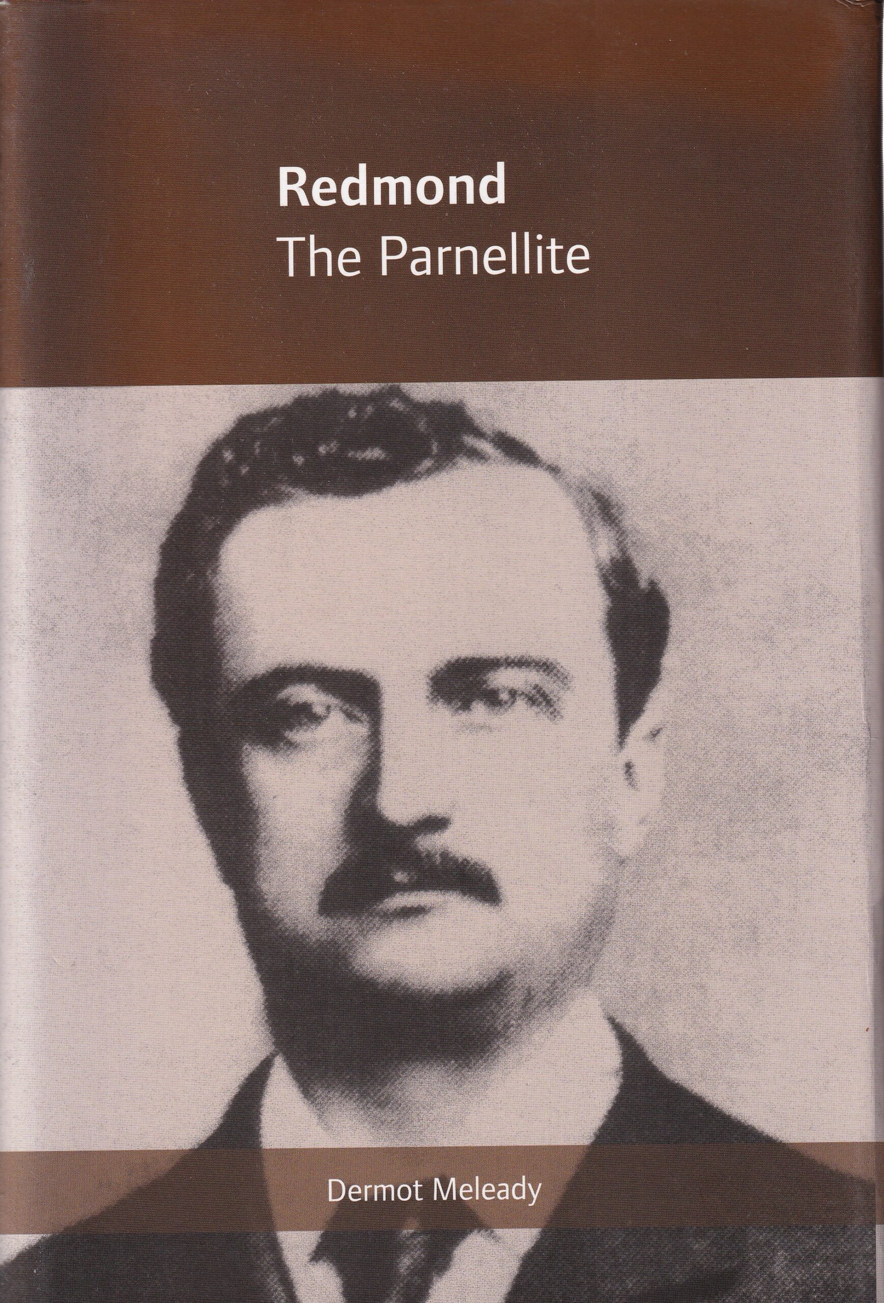 Redmond: The Parnellite by Dermot Meleady