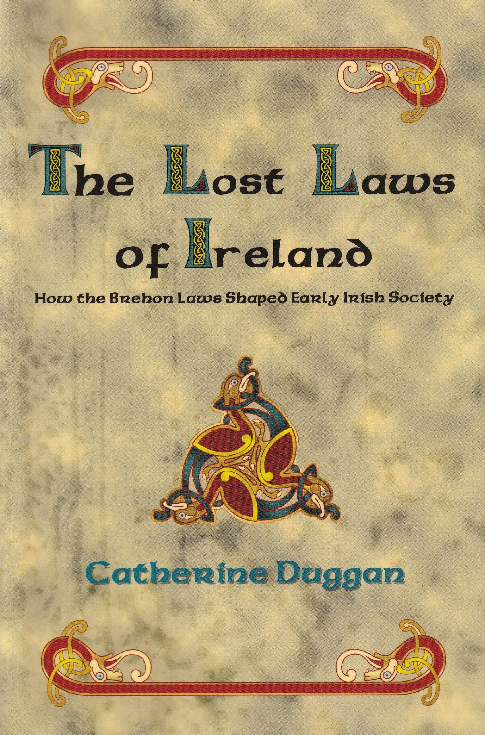 The Lost Laws of Ireland: How the Brehon Laws Shaped Early Irish Society | Catherine Duggan | Charlie Byrne's