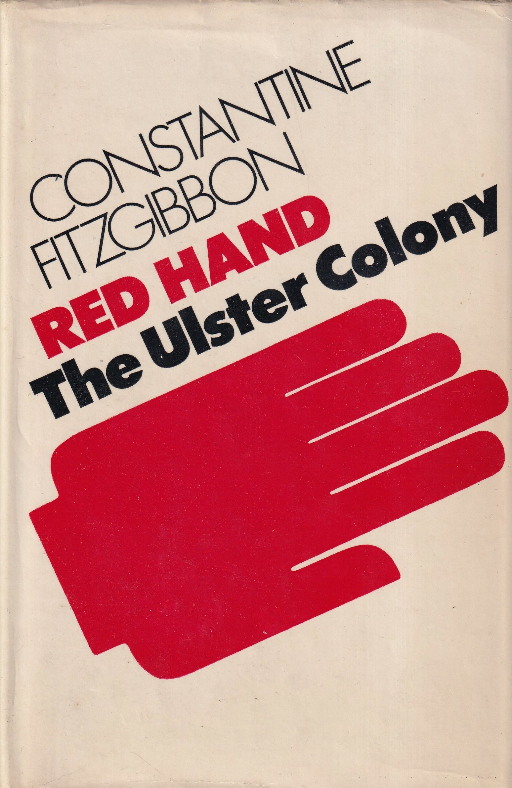 Red Hand: The Ulster Colony by Constantine Fitzgibbon