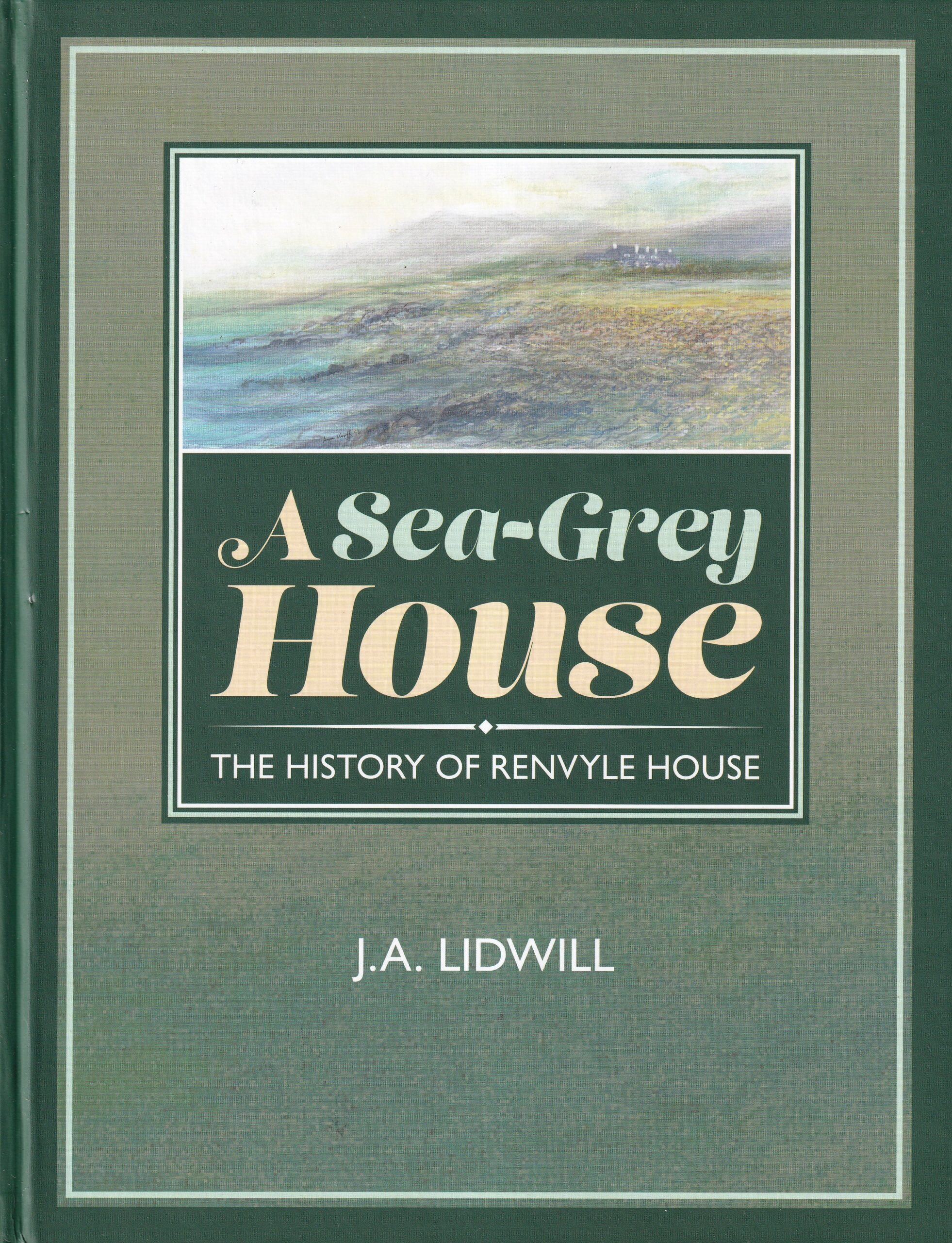 A Sea-Grey House: The History of Renvyle House | J.A. Lidwill | Charlie Byrne's