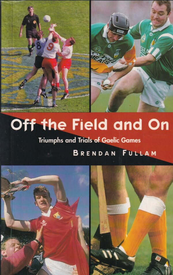 Off the Field and On: Triumphs and Trials of Gaelic Games