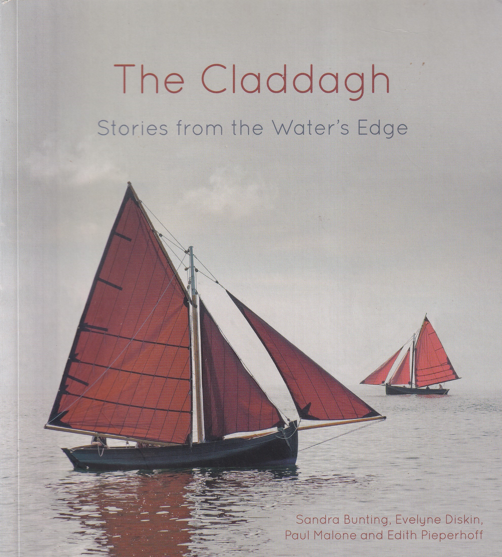 The Claddagh: Stories from the Water’s Edge by Sandra Bunting, Evelyne Diskin, Paul Malone and Edith Pieperhoff