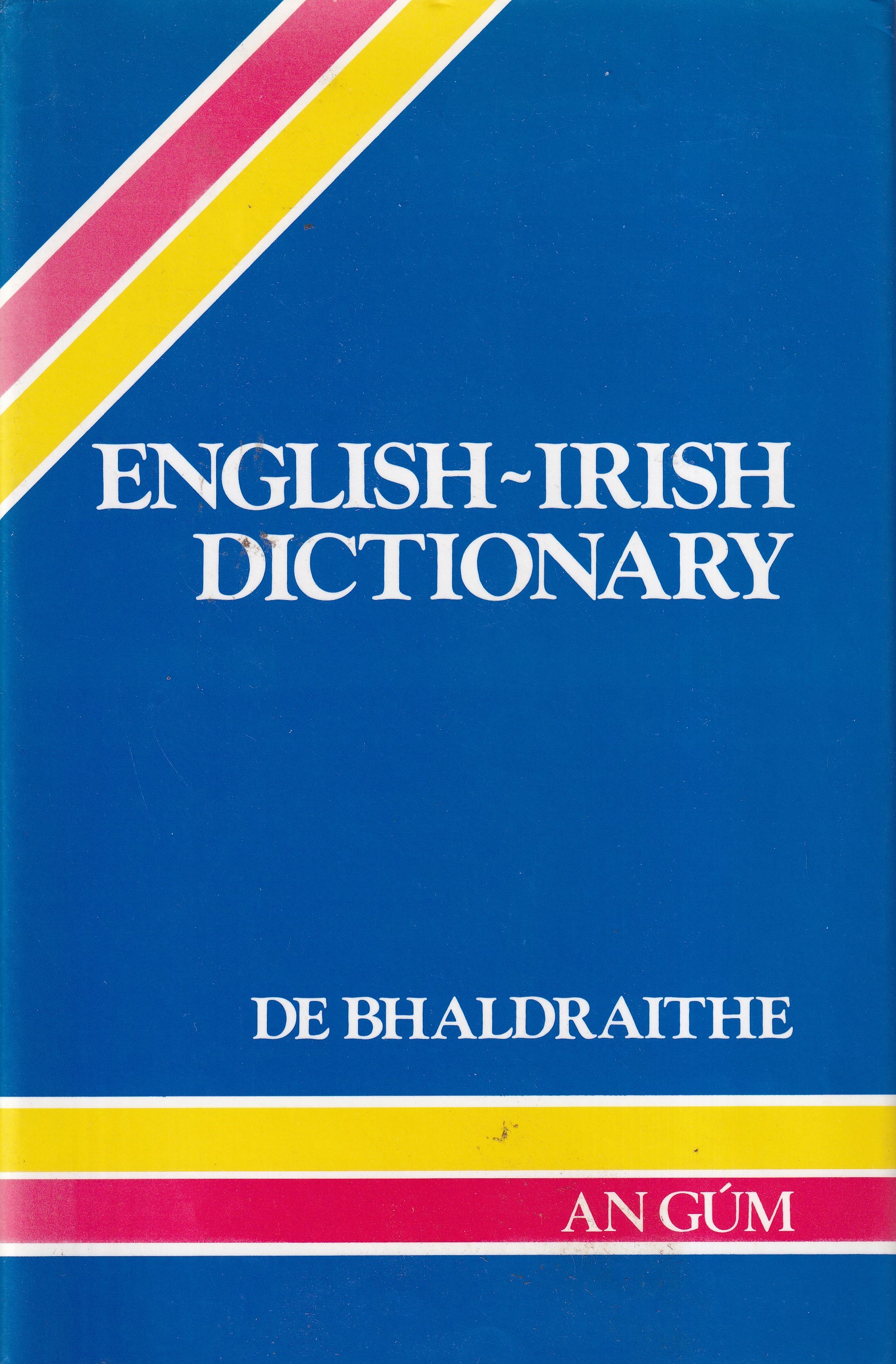 English-Irish Dictionary by Tomás De Bhaldraithe
