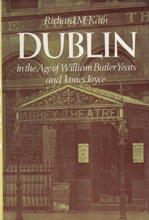 Dublin in the Age of William Butler Yeats and James Joyce