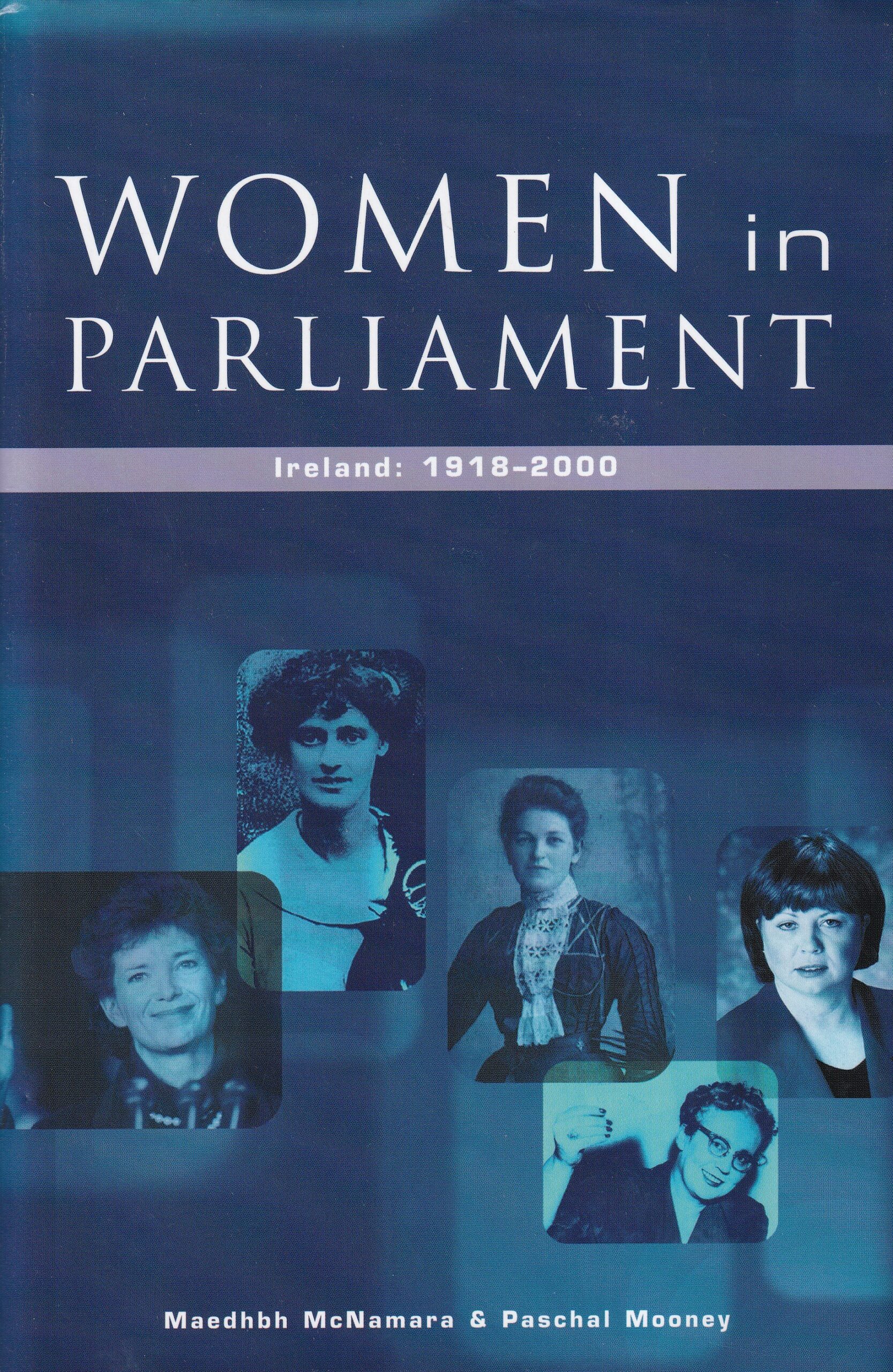 Women in Parliament: Ireland 1918-2000 | Maedhbh McNamara and Paschal Mooney | Charlie Byrne's