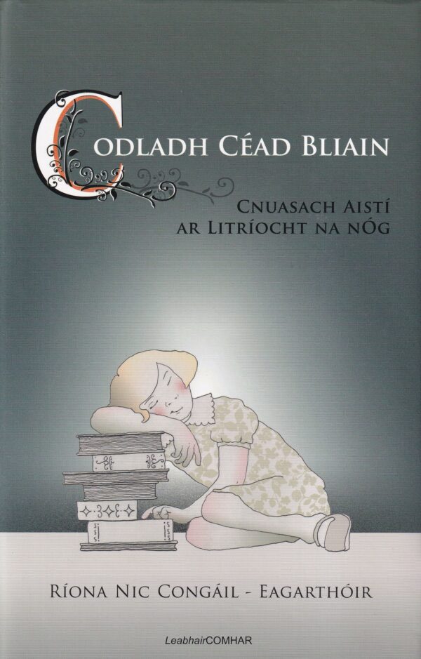 Codladh Céad Bliain: Cnuasach Aistí ar Litríocht na nÓg