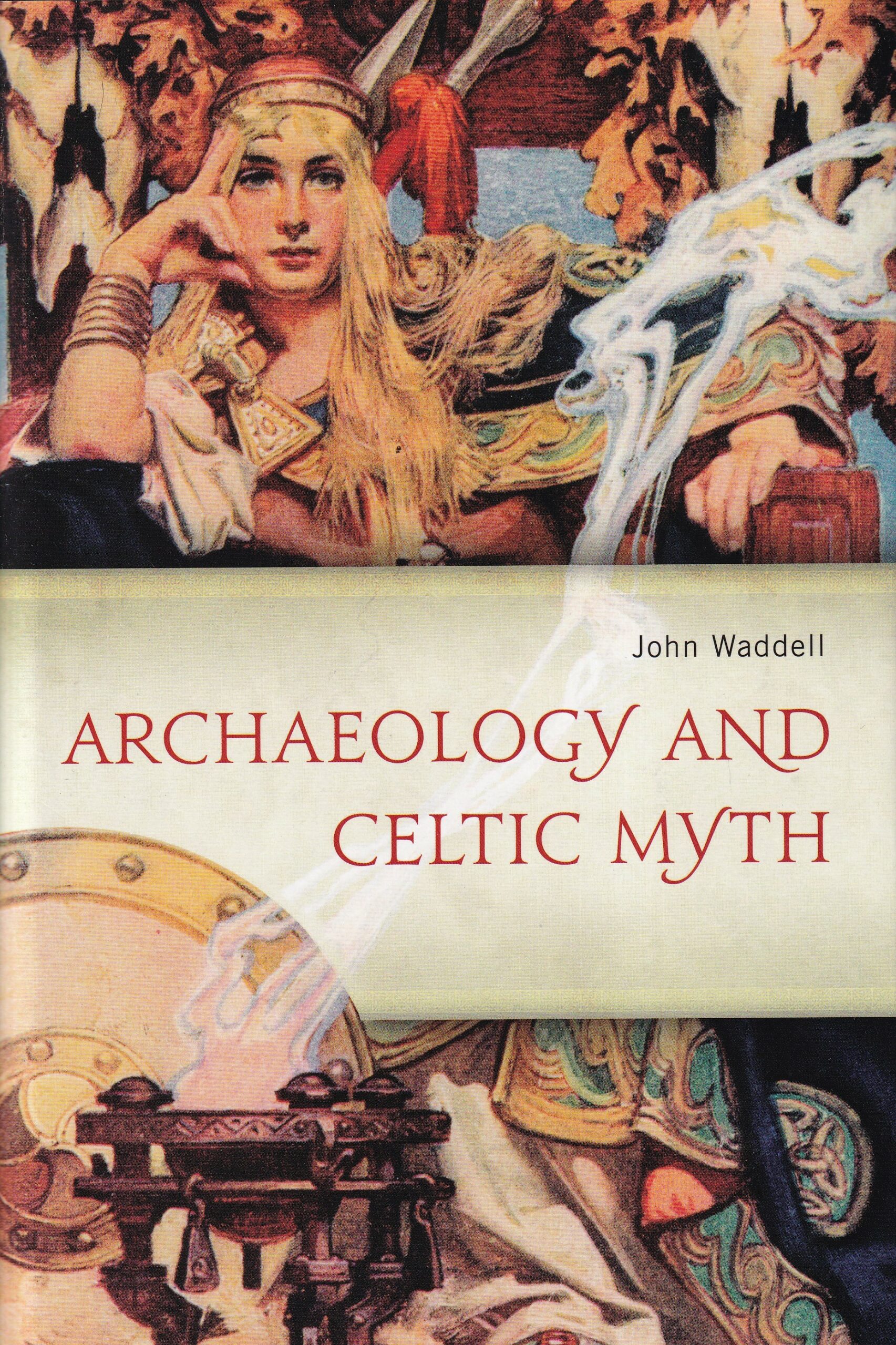 Archaeology and Celtic Myth- Signed by John Waddell