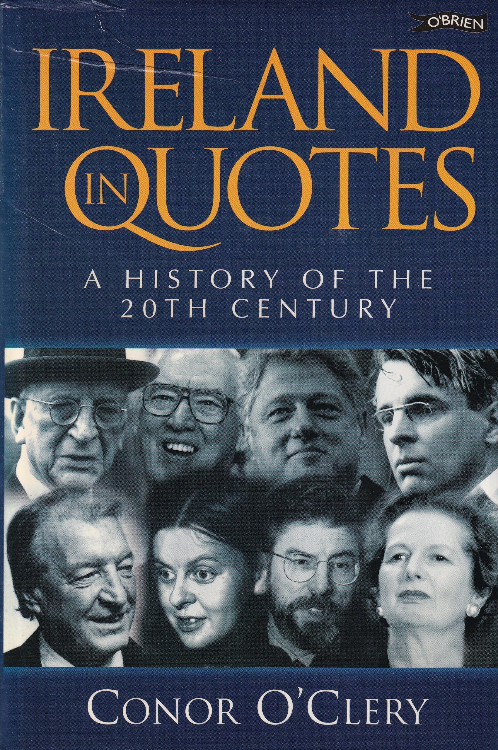Ireland in Quotes: A History of the 20th Century by Conor O'Clery