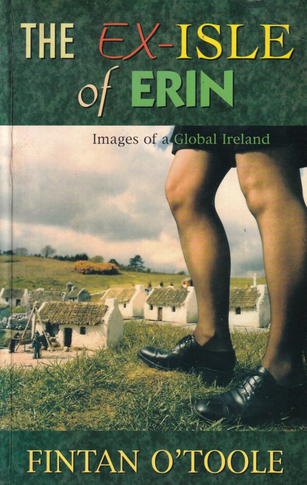 The Ex-Isle of Erin: Images of a Global Ireland