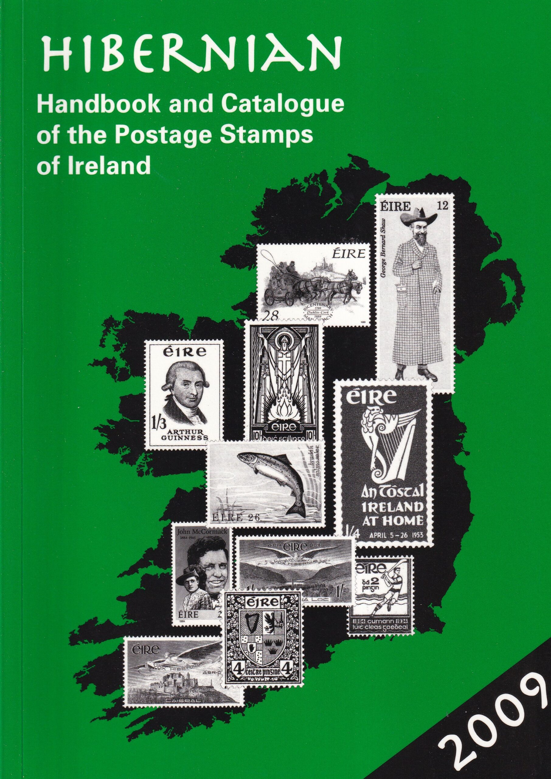 Hibernian: Handbook and Catalogue of the Postage Stamps of Ireland 2009 | Roy Hamilton-Bowen and Lee R. Wolverton (eds.) | Charlie Byrne's