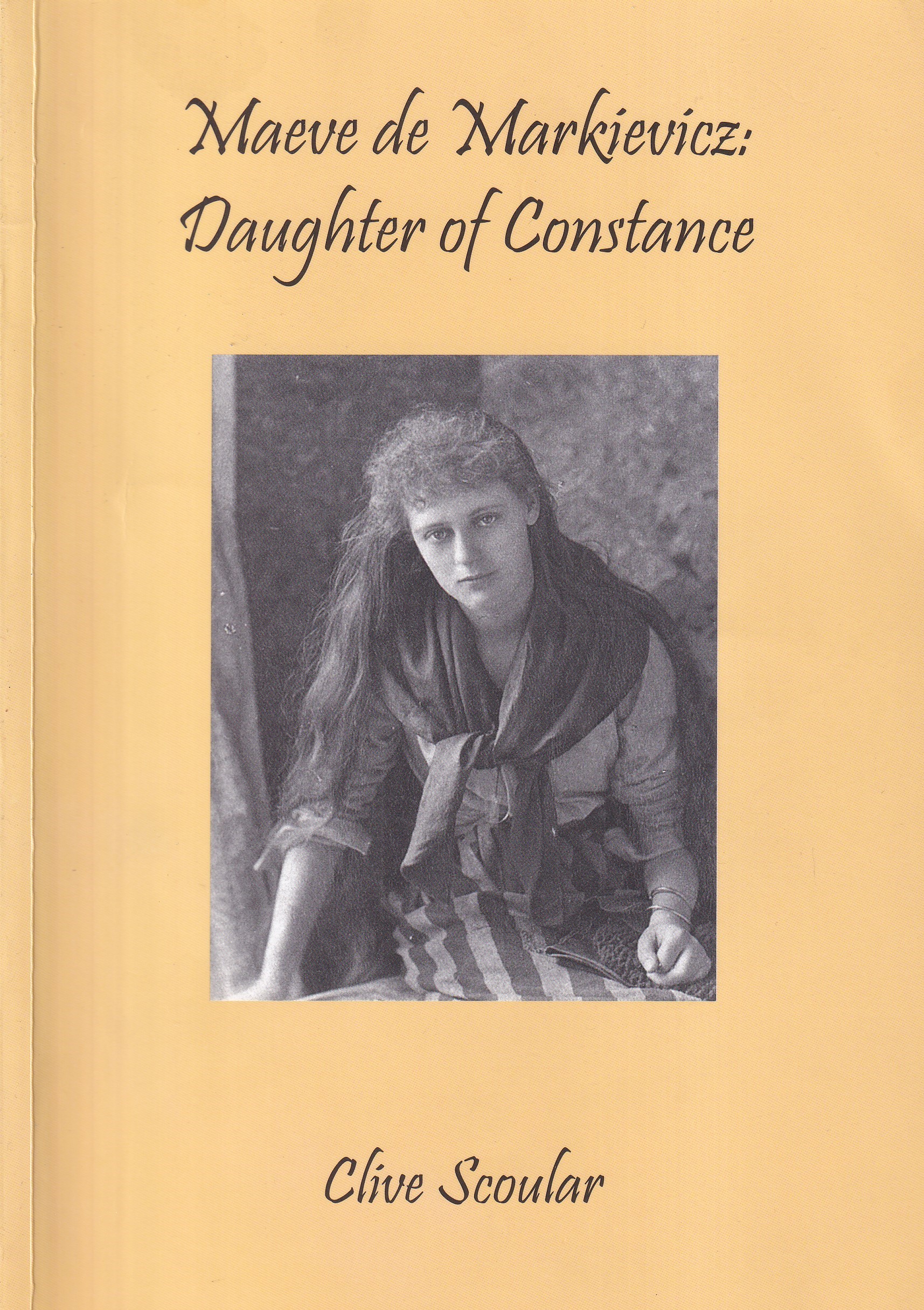 Maeve de Markievicz: Daughter of Constance- Signed by Clive Scoular
