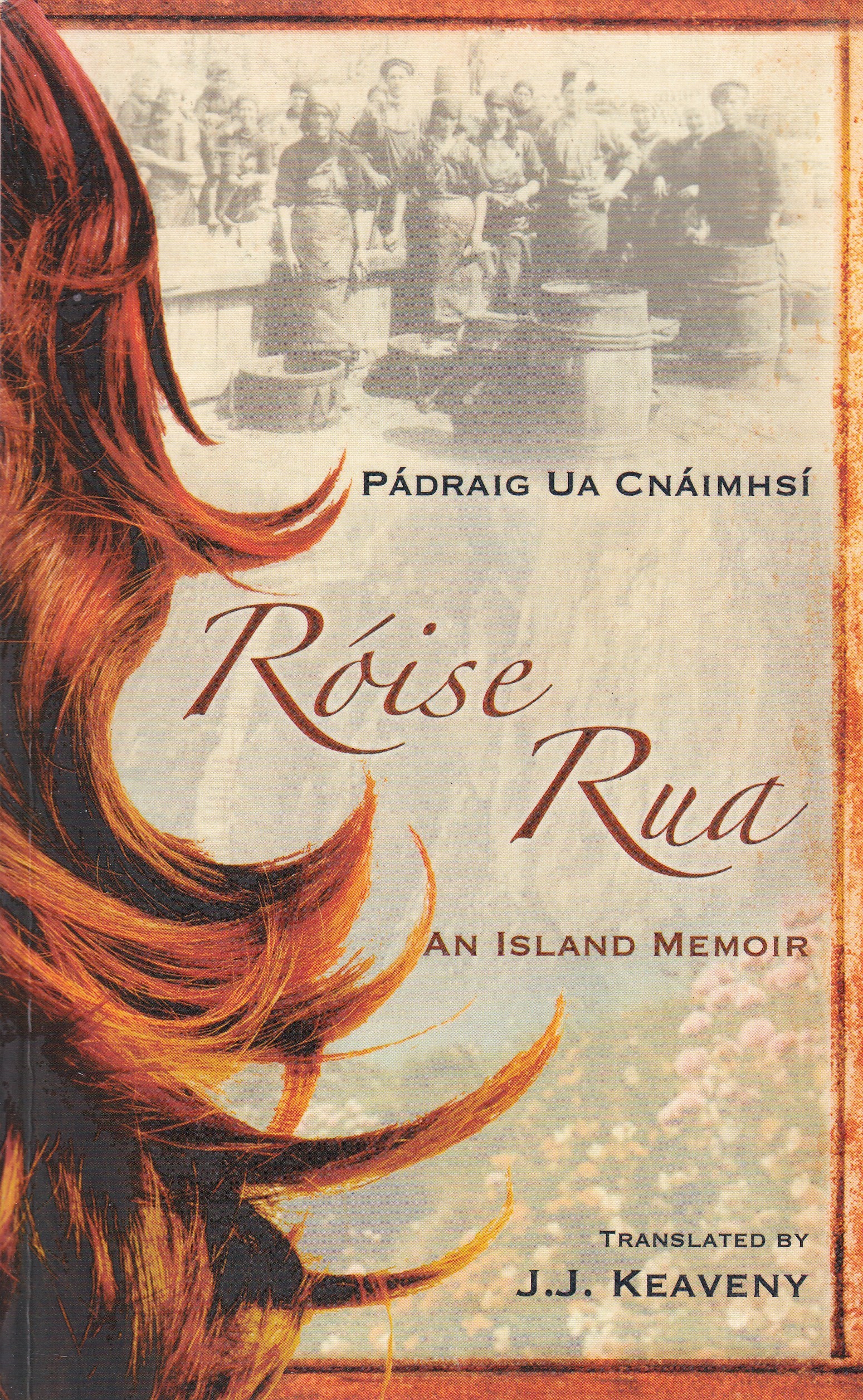 Róise Rua: An Island Memoir by Pádraig Ua Cnáimhsí