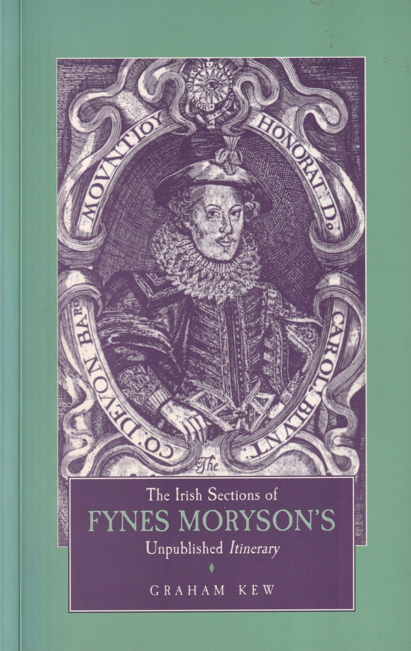 The Irish Sections of Fynes Moryson’s Unpublished Itinerary | Graham Kew | Charlie Byrne's
