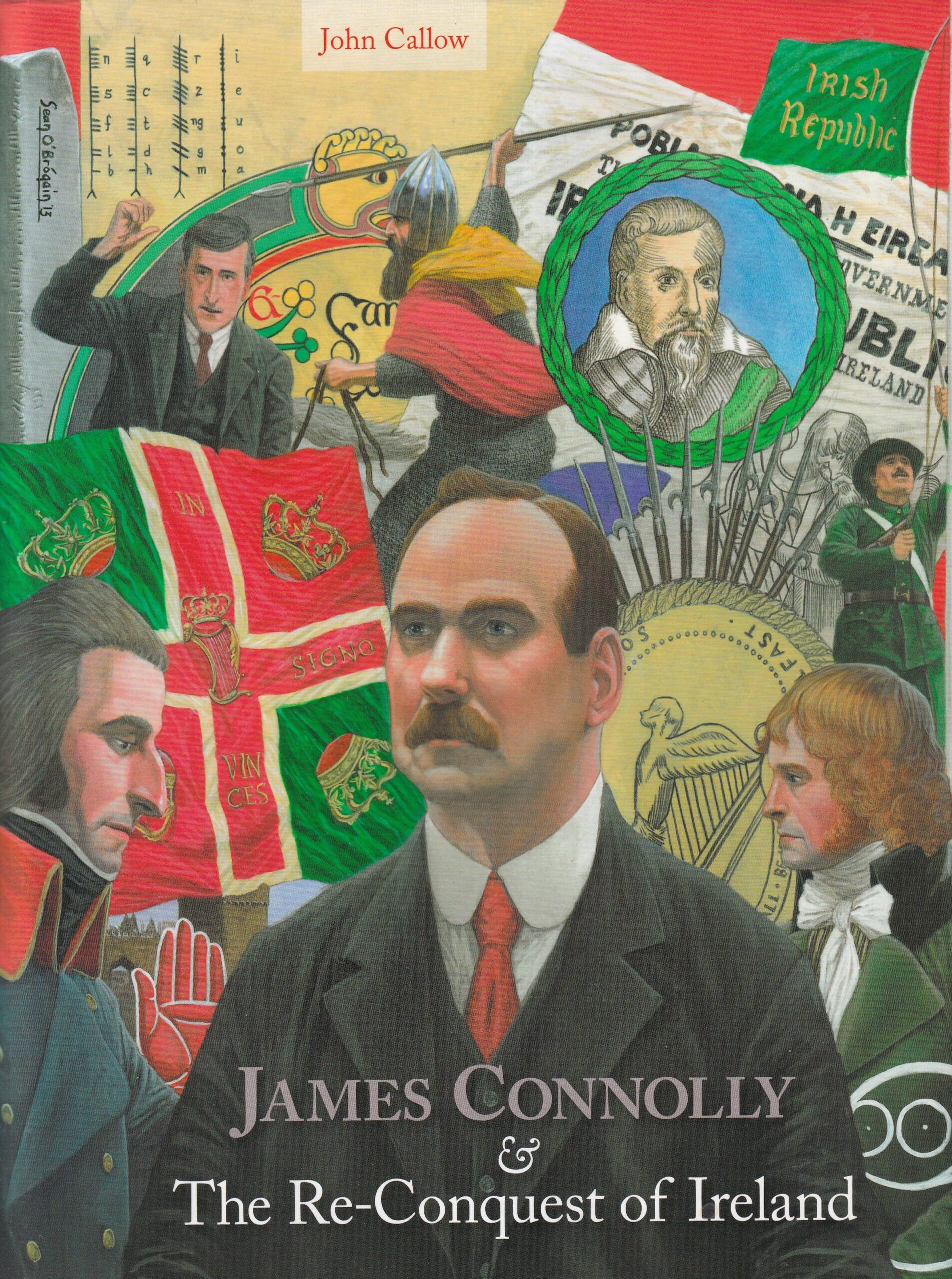 James Connolly and the Re-Conquest of Ireland by John Callow
