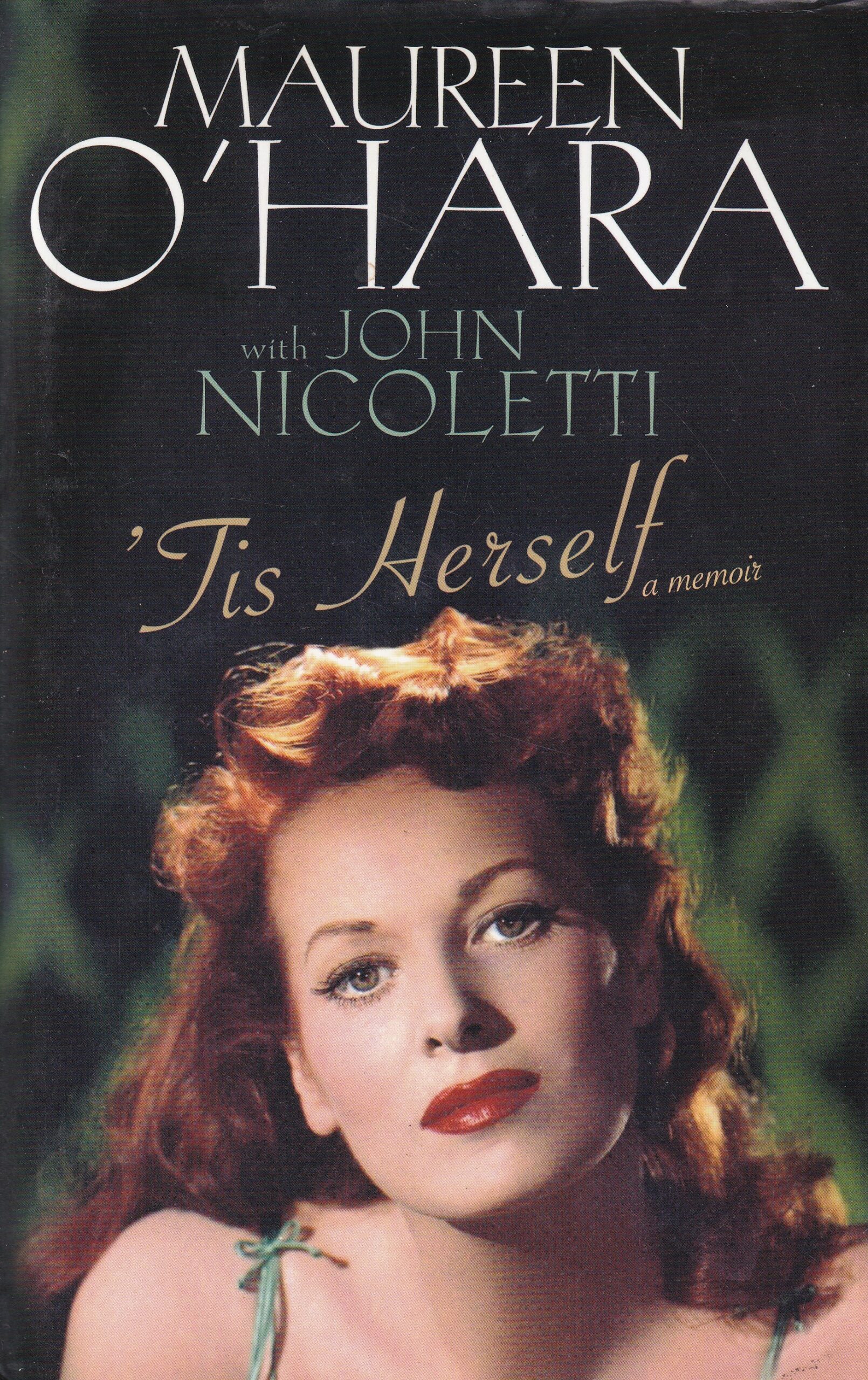 ‘Tis Herself: A Memoir | Maureen O'Hara with John Nicoletti | Charlie Byrne's