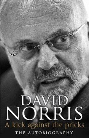 A Kick Against the Pricks: The Autobiography | David Norris | Charlie Byrne's