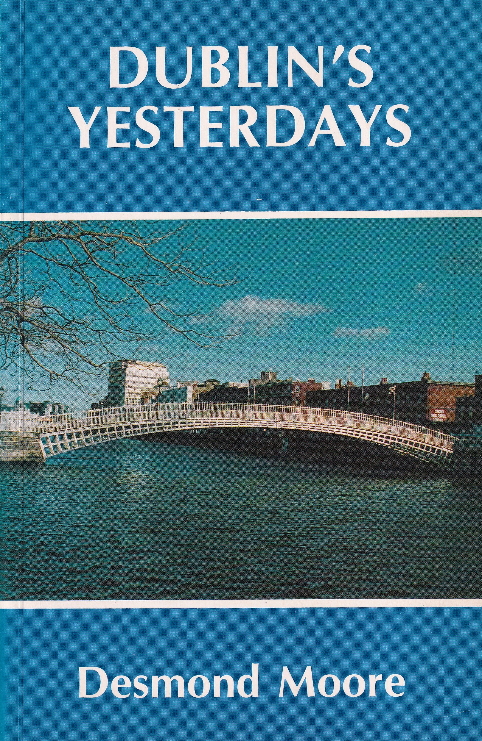 Dublin’s Yesterday | Desmond Moore | Charlie Byrne's