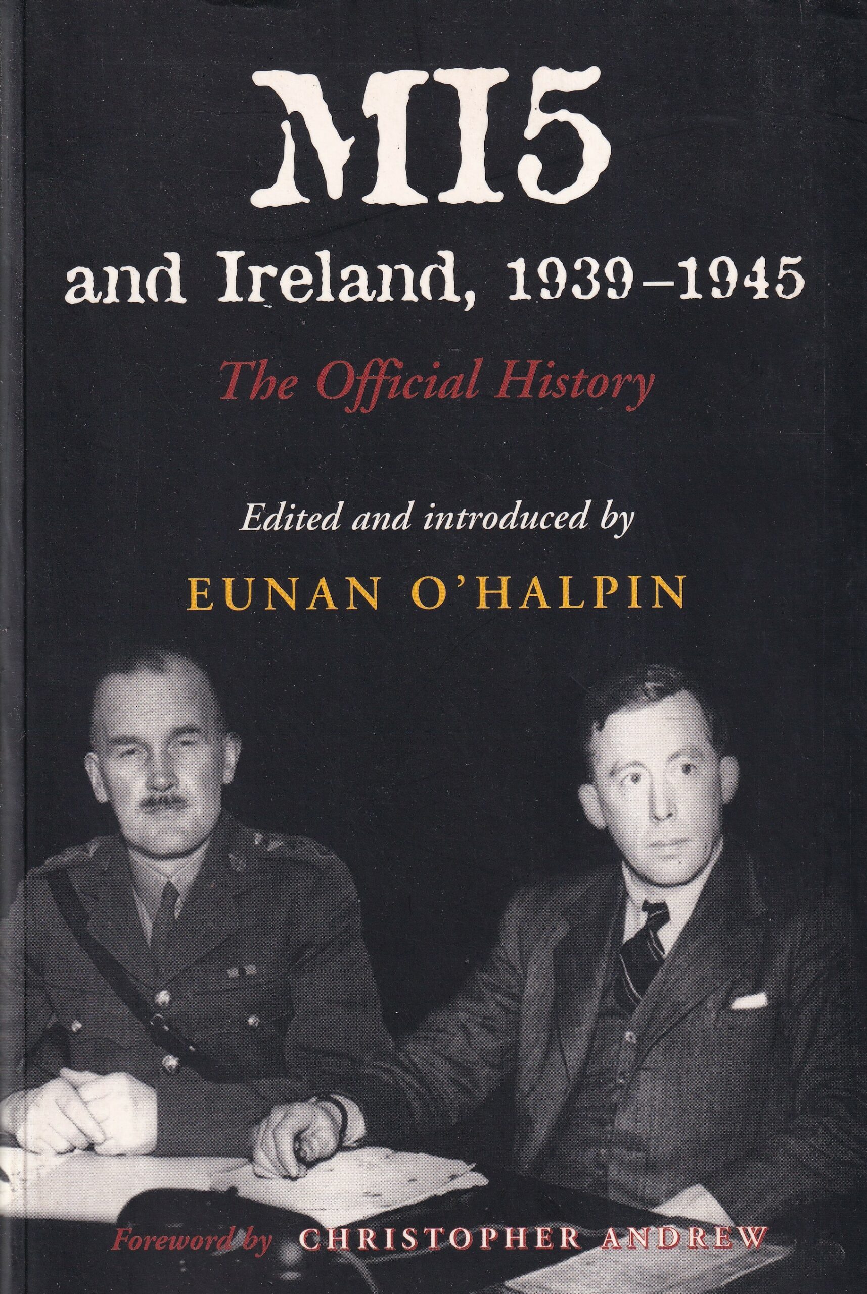 MI5 and Ireland, 1939-1945: The Official History by Eunan O'Halpin (Ed.)