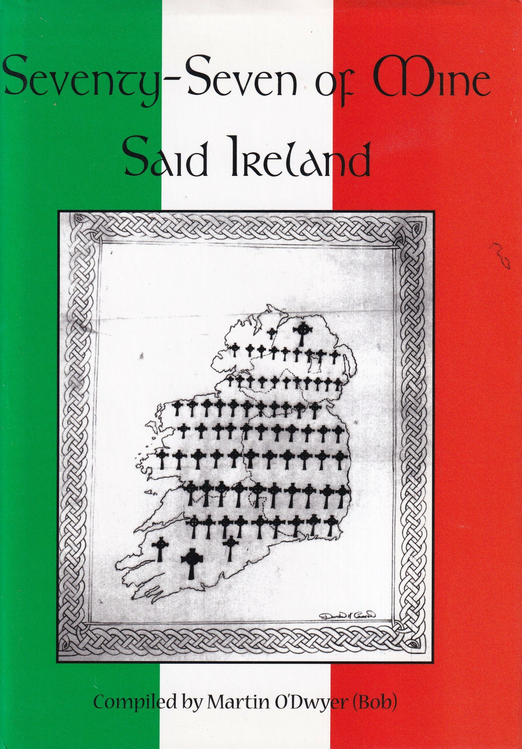 Seventy-Seven of Mine Said Ireland- Signed by Martin O'Dwyer