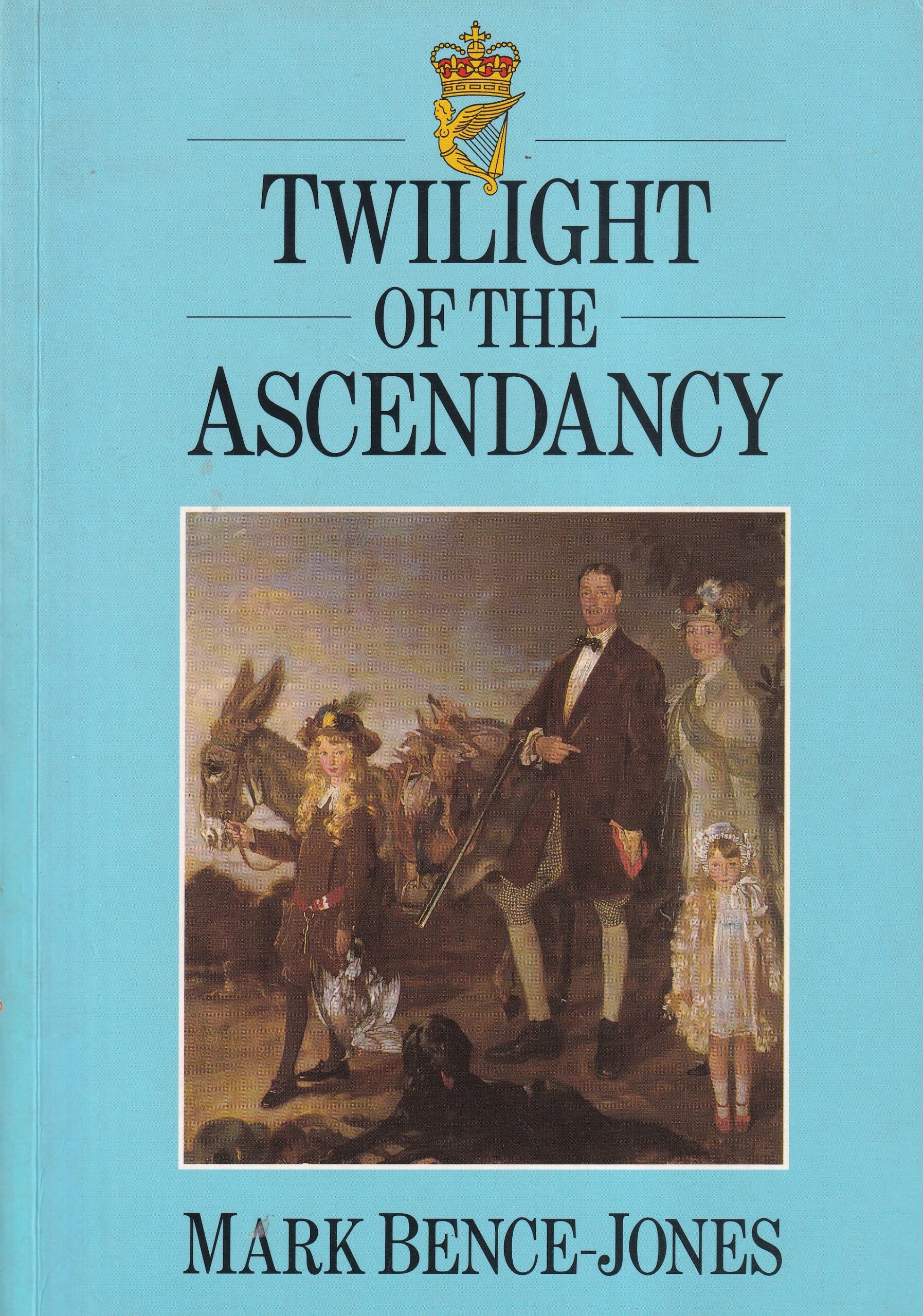 Twilight of the Ascendancy by Mark Bence-Jones
