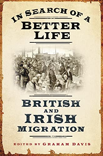 In Search of a Better Life: British and Irish Migration | Graham Davis (ed.) | Charlie Byrne's