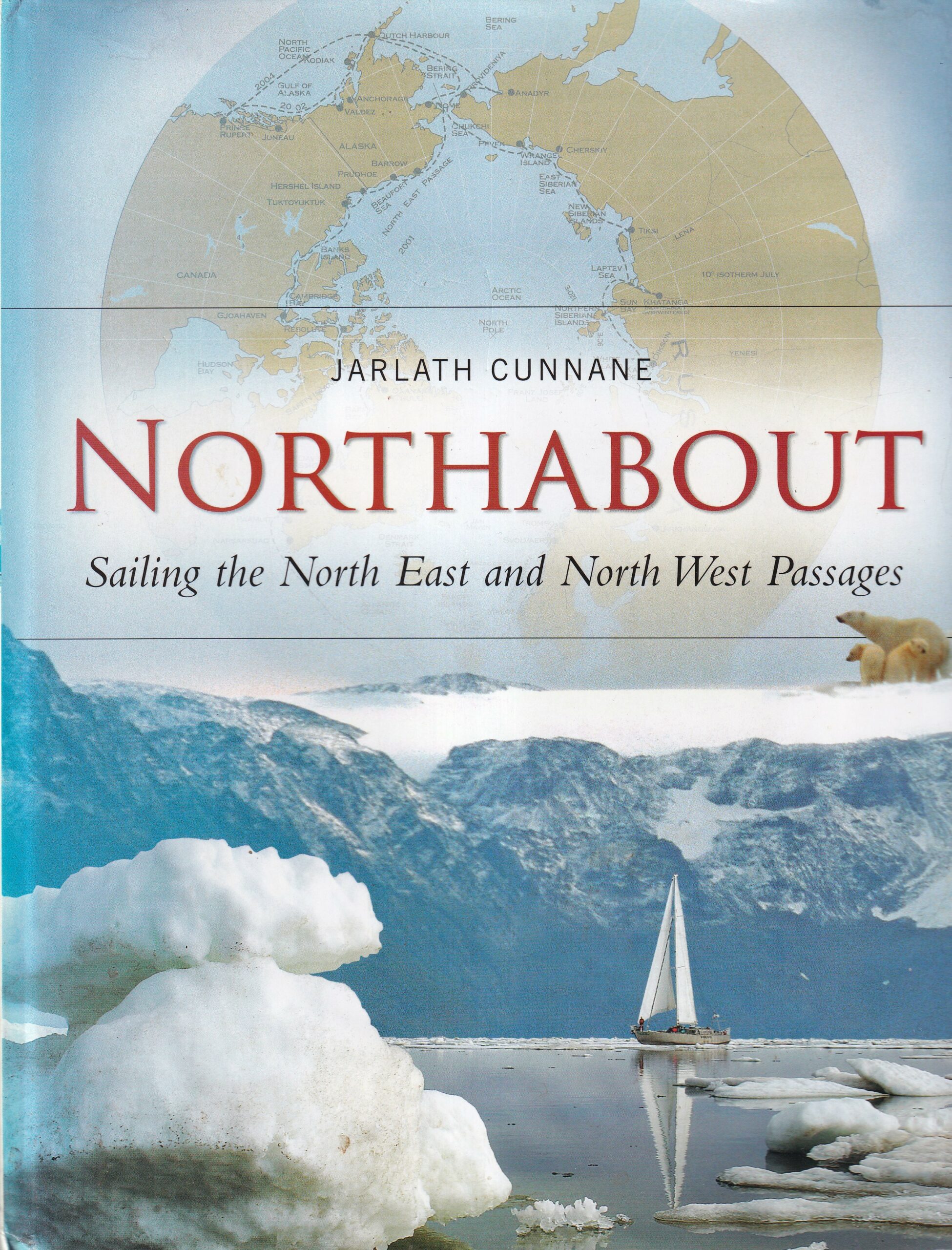 Northabout: Sailing the North East and North West Passages- Signed | Jarlath Cunnane | Charlie Byrne's