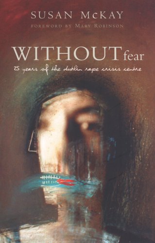 Without Fear: 25 Years of the Dublin Rape Crisis Centre by Susan McKay