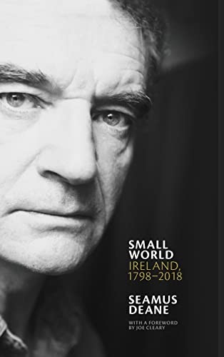 Small World: Ireland, 1798-2018 | Seamus Deane | Charlie Byrne's