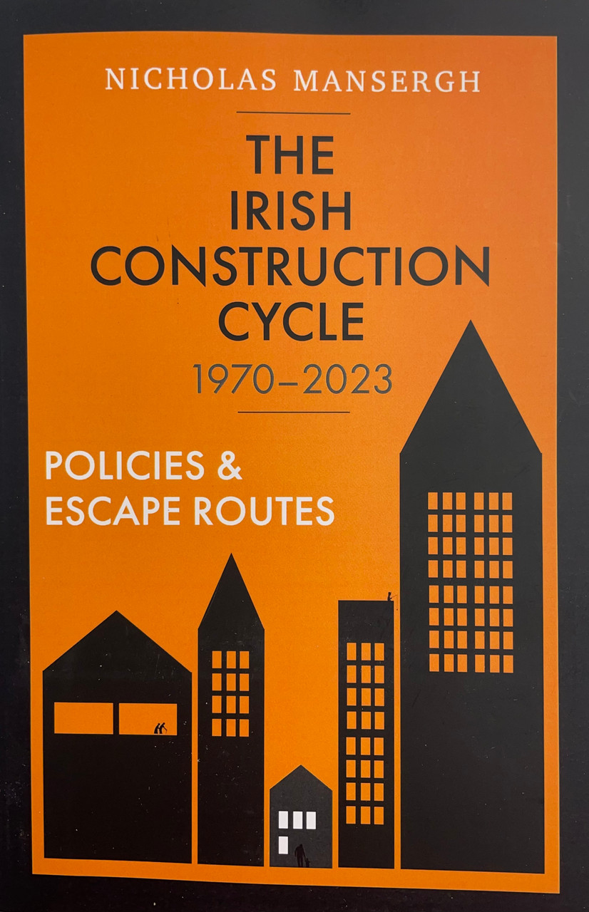 The Irish Construction Cycle 1970-2023 by Nicholas Mansergh