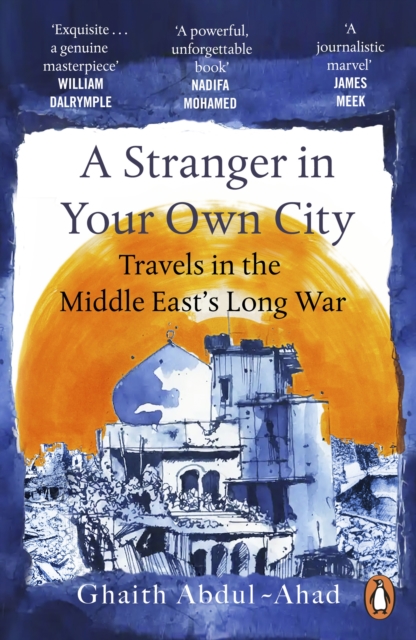 A Stranger in Your Own City | Ghaith Abdul-Ahad | Charlie Byrne's