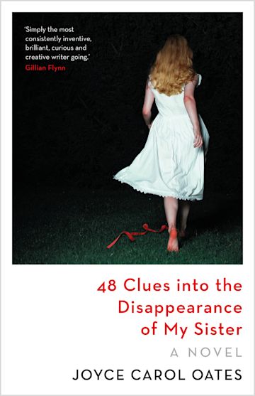 48 Clues into the Disappearance of my Sister by Joyce Carol Oates