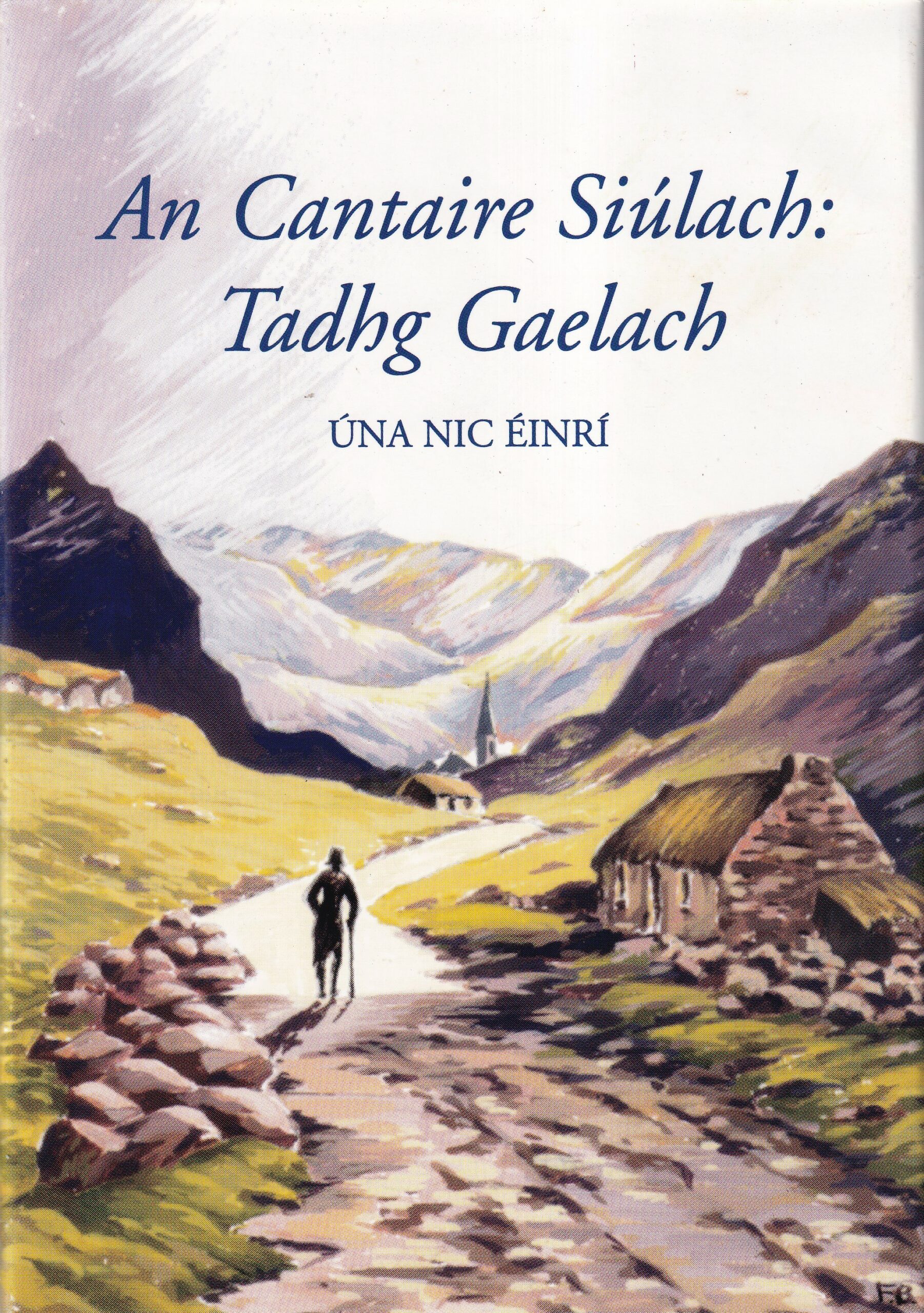 An Cantaire Siúlach: Tadhg Gaelach by Úna Nic Éinrí