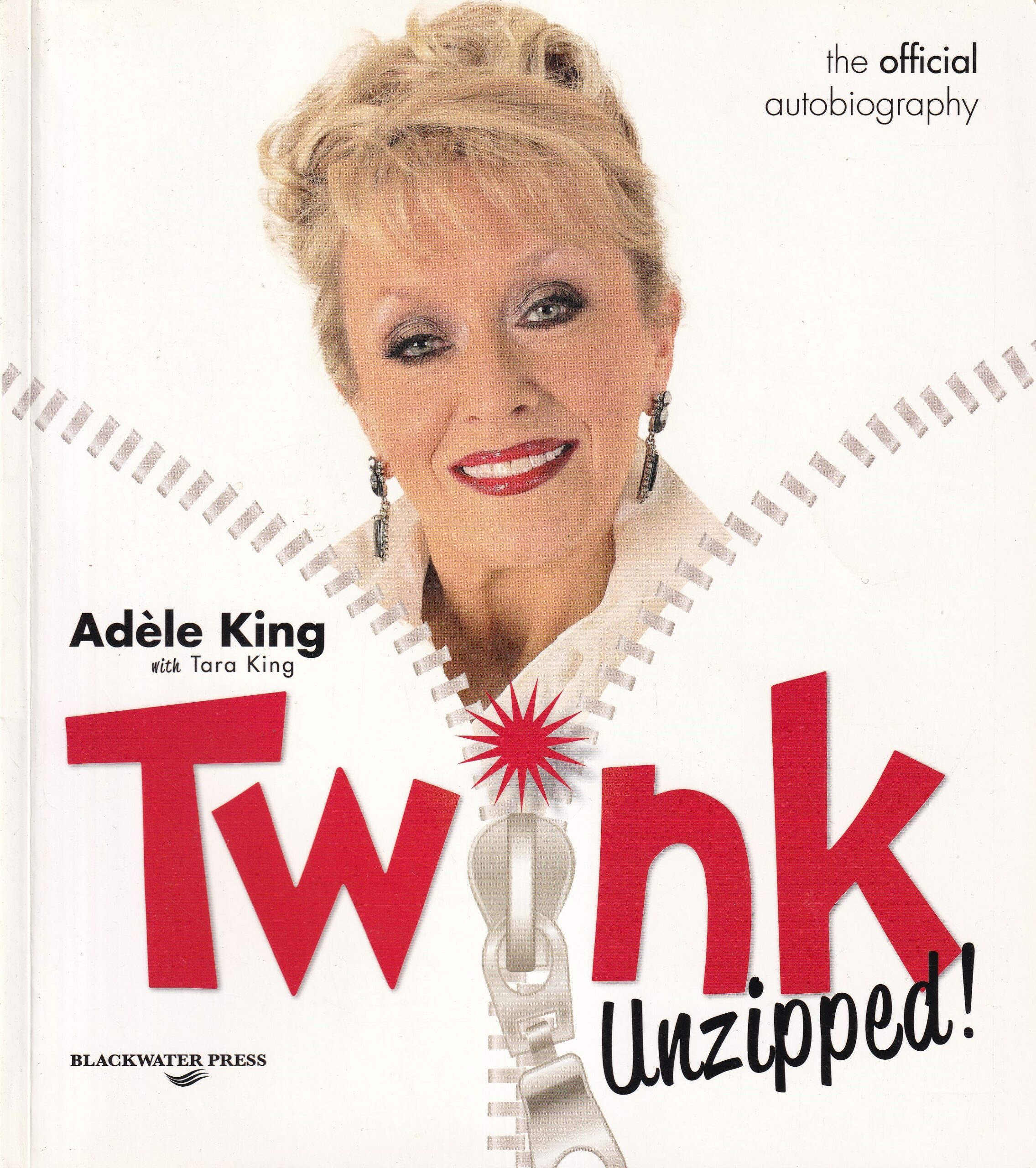 Twink: Unzipped! by Adele King