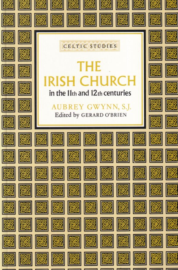 The Irish Church in the 11th and 12th Centuries
