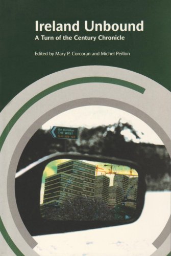 Ireland Unbound: A Turn of the Century Chronicle by Mary P. Corcoran and Michel Peillon