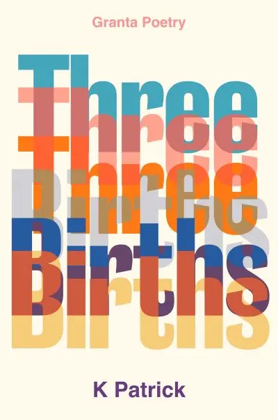 Three Births by K Patrick