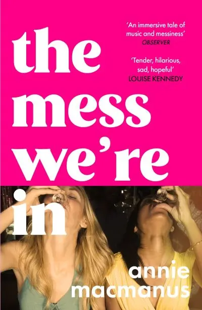 The Mess We’re In by Annie McManus