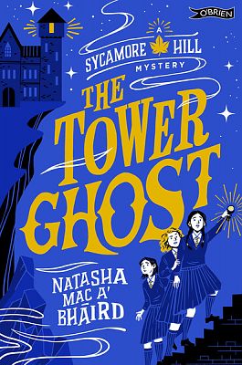 The Tower Ghost: A Sycamore Hill Mystery by Natasha Mac a'Bhaird