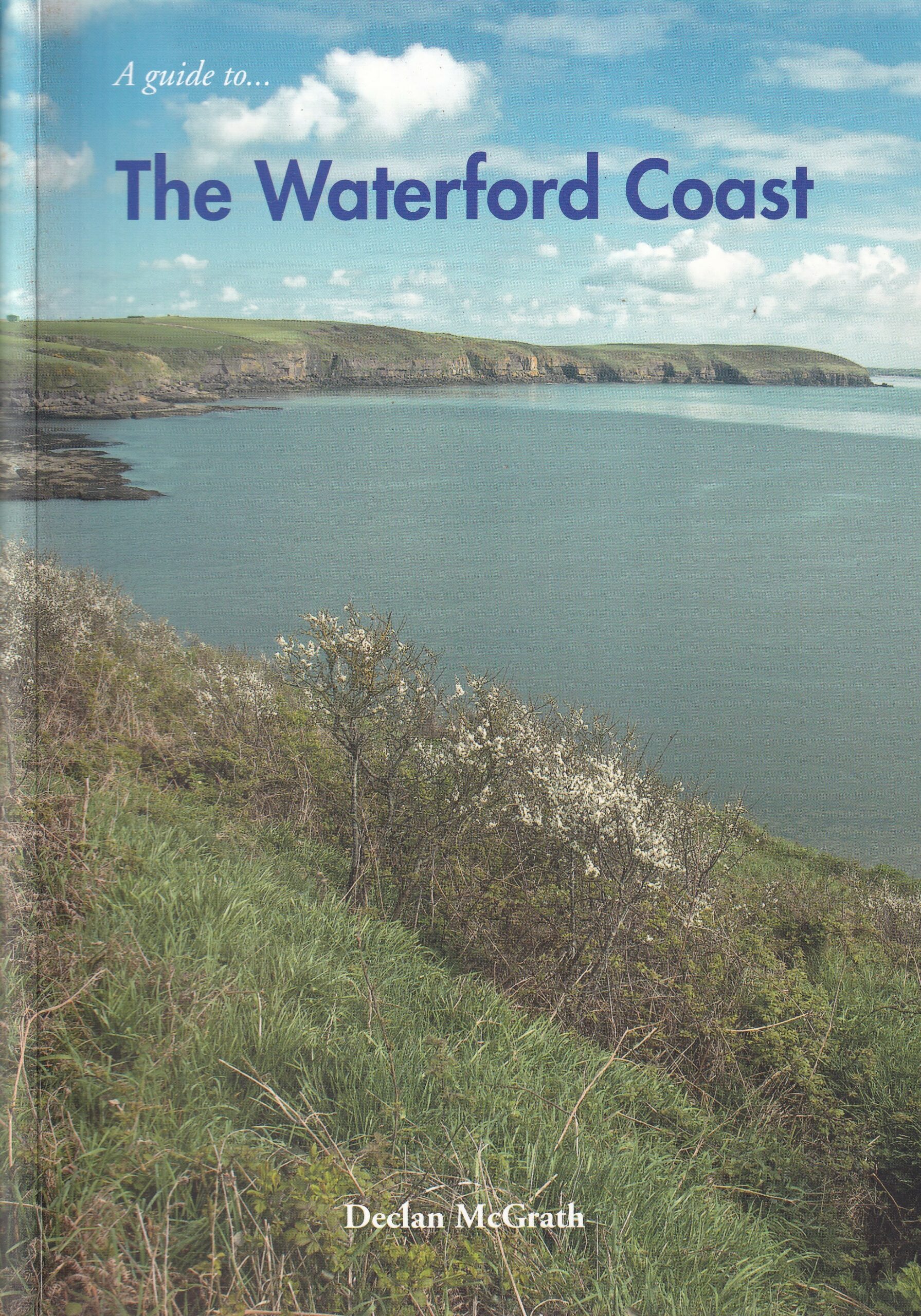 A Guide to the Waterford Coast by Declan Mcgrath