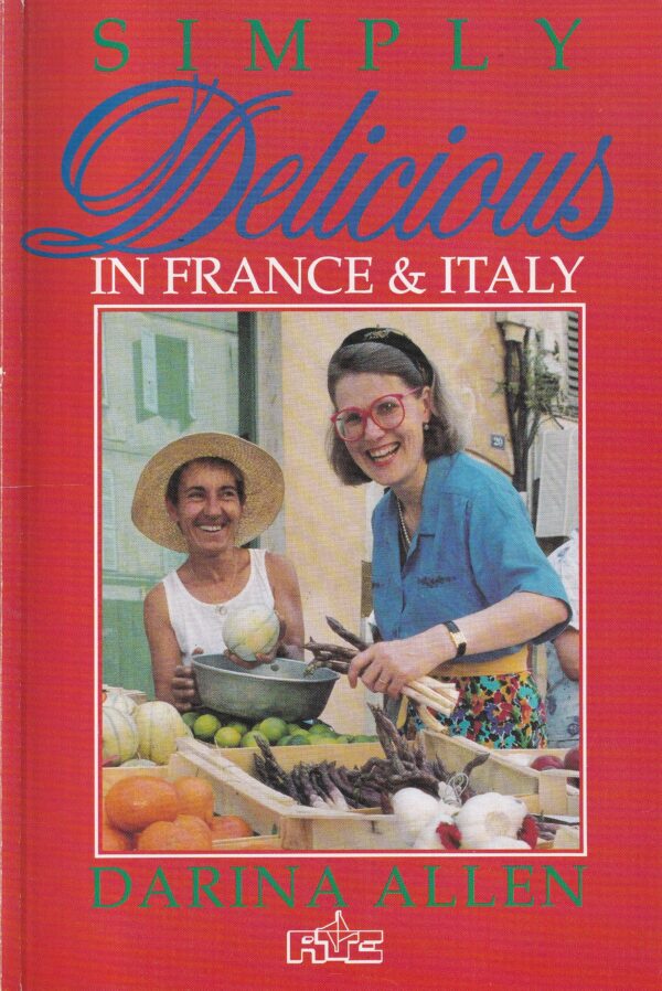 Simply Delicious: In France and Italy