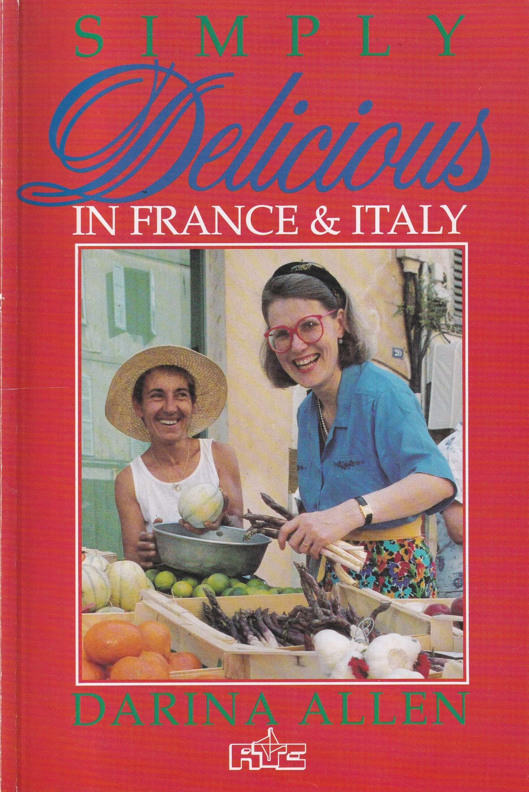 Simply Delicious: In France and Italy [Signed] by Darina Allen