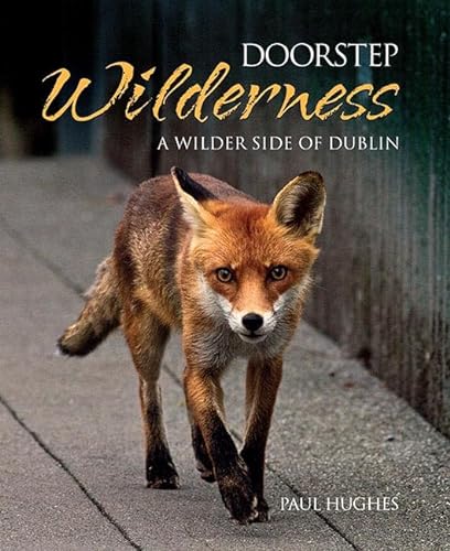 Doorstep Wilderness: A Wilder Side of Dublin | Paul Hughes | Charlie Byrne's