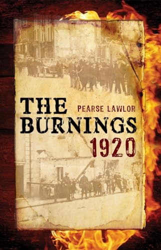 The Burnings 1920 | Pearse Lawlor | Charlie Byrne's