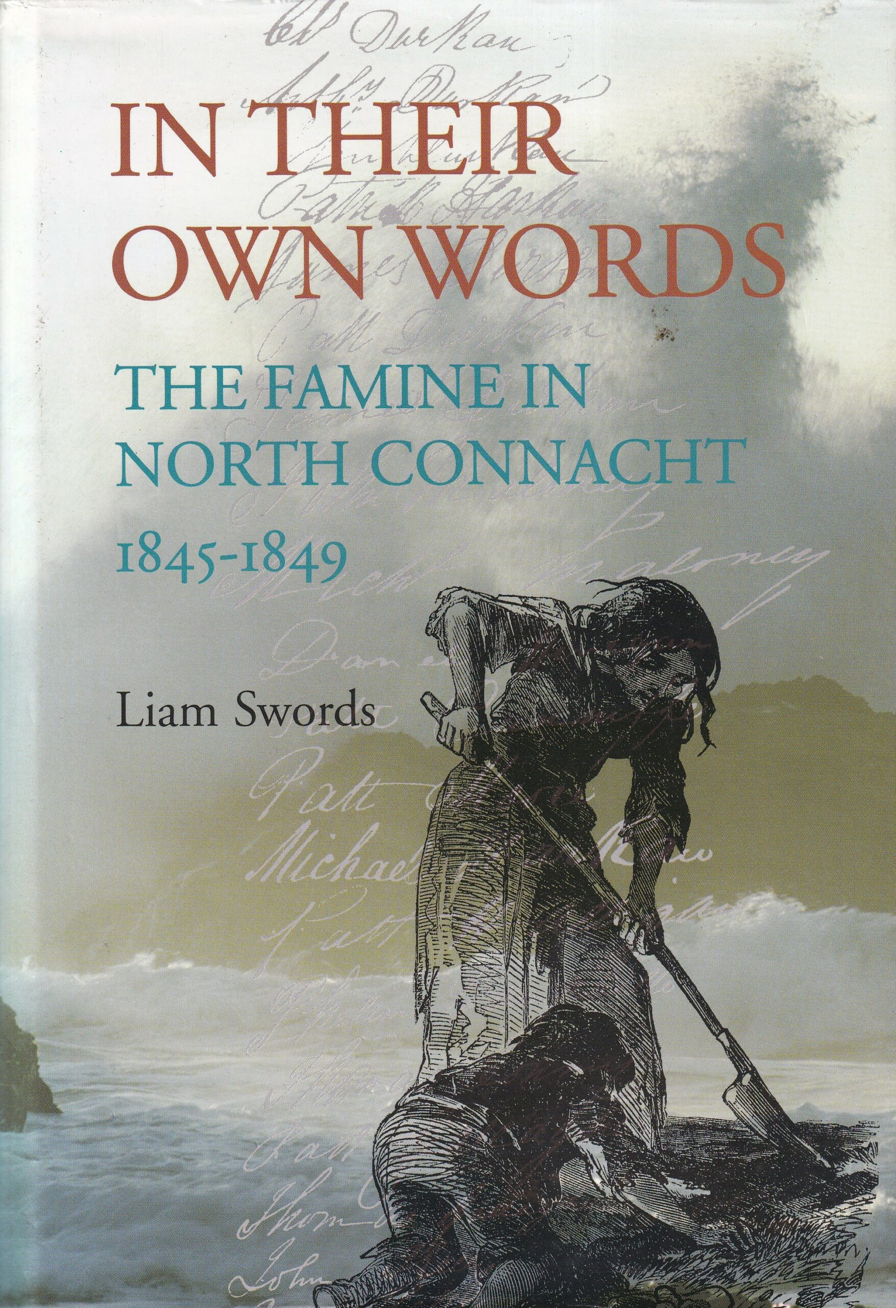 In Their Own Words: The Famine in North Connacht 1845-1849 | Liam Swords | Charlie Byrne's