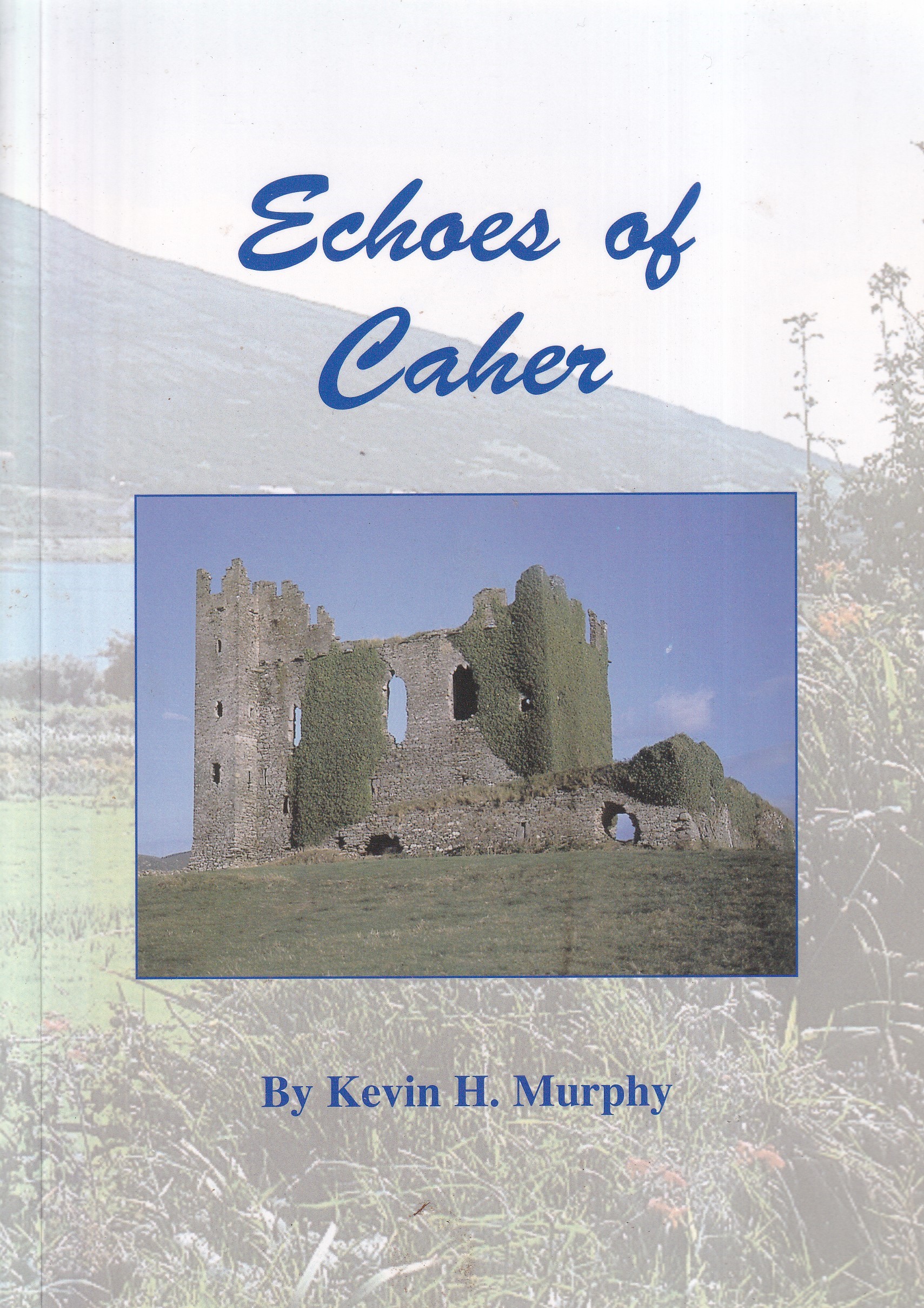 Echoes of Caher | Kevin H. Murphy | Charlie Byrne's