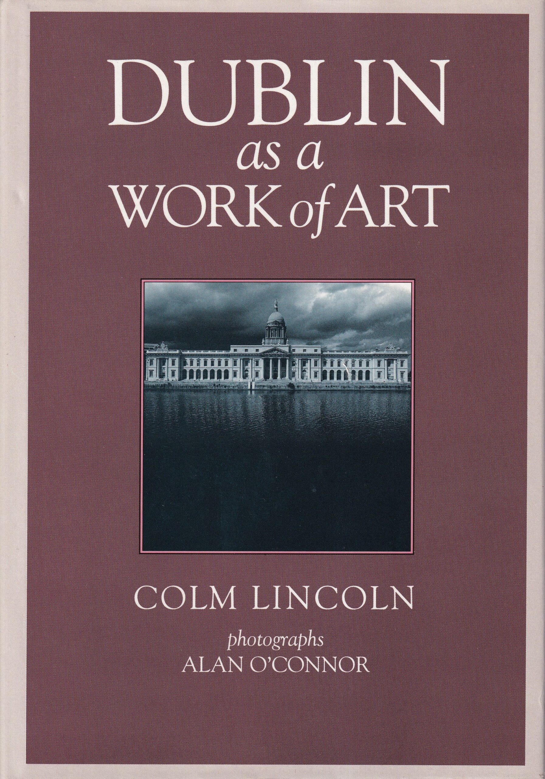 Dublin as a Work of Art | Colm Lincoln | Charlie Byrne's