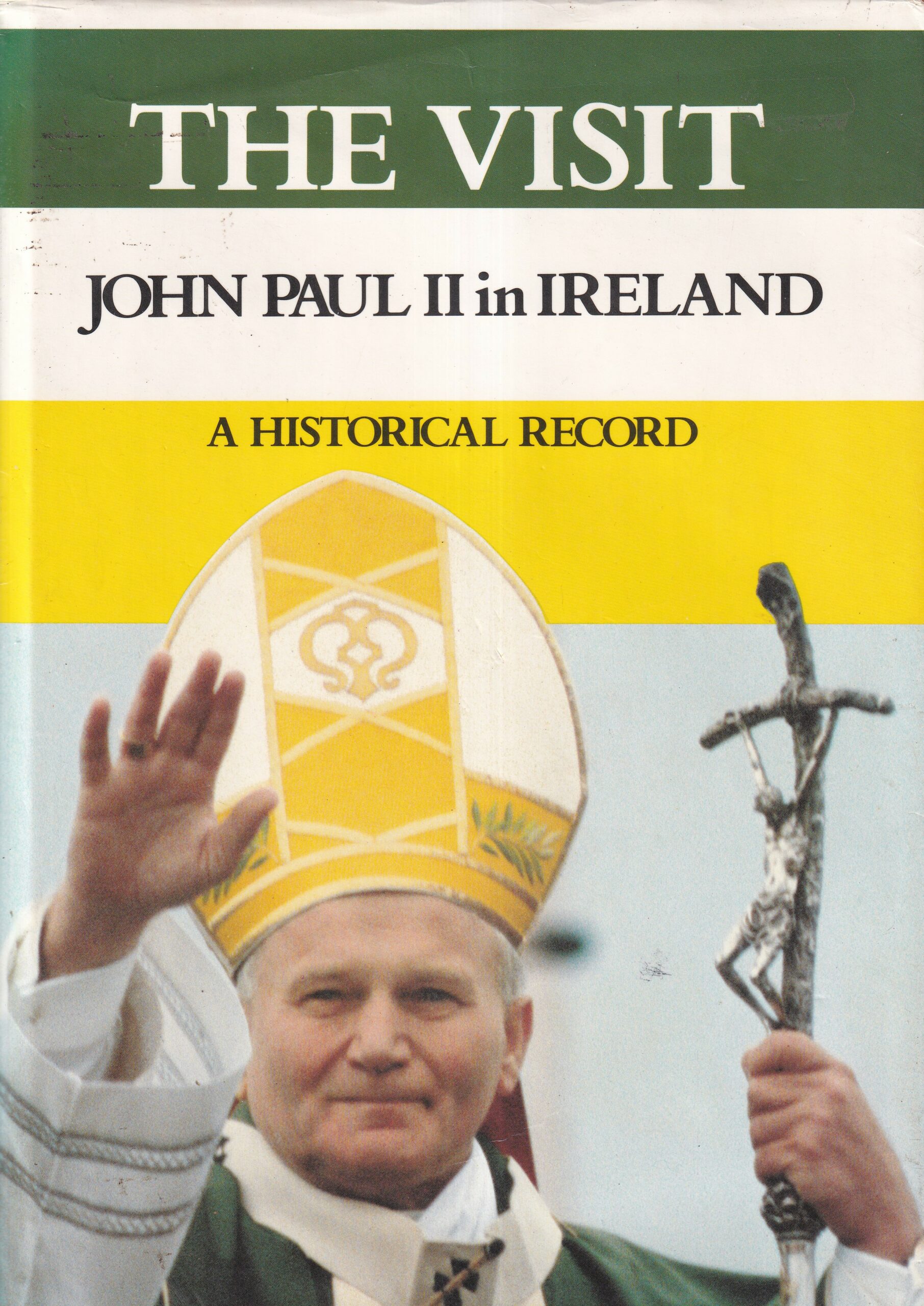The Visit: John Paul II in Ireland- A Historical Record by 